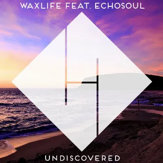 Undiscovered by Waxlife