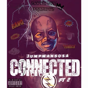 Connected pt 2 by JumpmanSosa