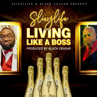 Living Like A Boss by Black Ceasar