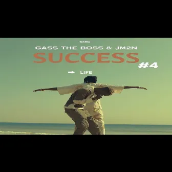 Success #4 by Gass The Boss