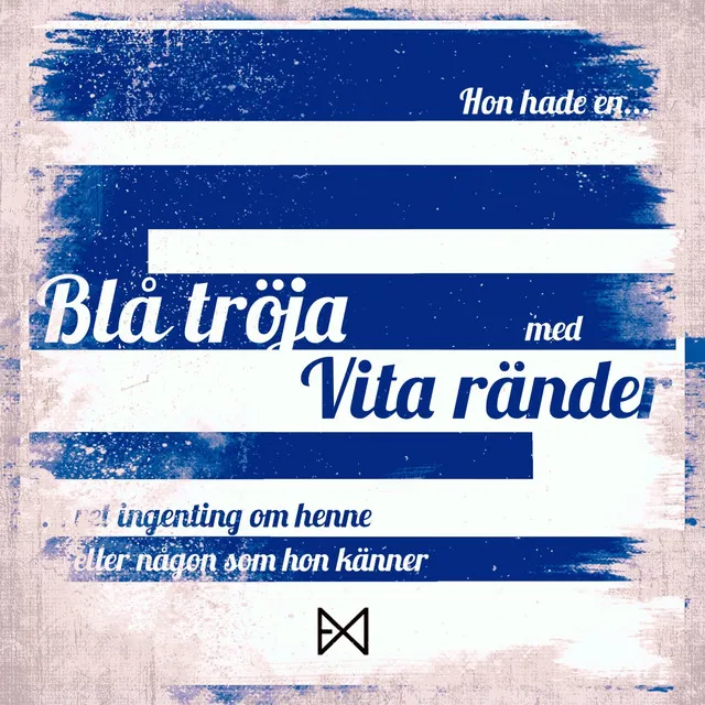 Blå Tröja, Vita Ränder