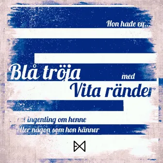 Blå Tröja, Vita Ränder by Ex1