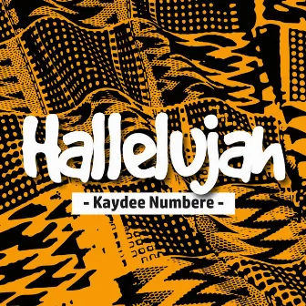 Hallelujah by Kaydee Numbere