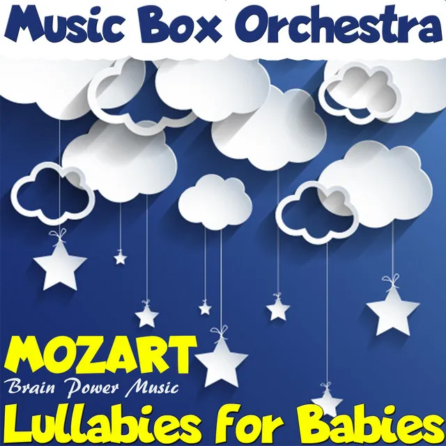 Lullabies for Babies: Mozart Brain Power Music