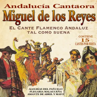 Andalucía Cantaora. El Cante Flamenco Andaluz Tal Como Suena by Miguel De Los Reyes