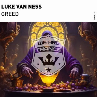 Greed by Luke van Ness