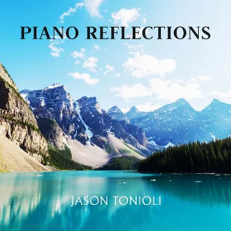 Piano Reflections by Jason Tonioli