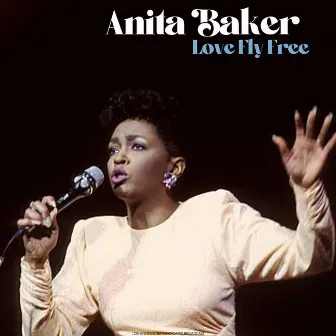 Love Fly Free (Live) by Anita Baker