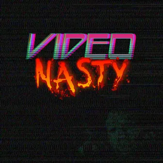 Video Nasty by Grindhouse