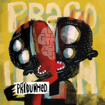 PŘÍDUHNED… by Prago Union