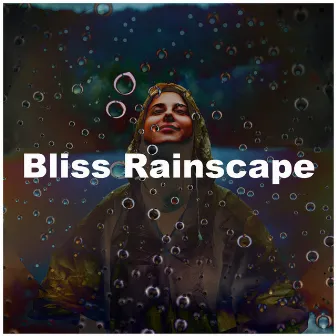 Bliss Rainscape by Unknown Artist