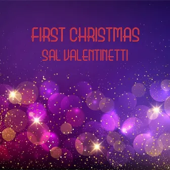 First Christmas by Sal Valentinetti