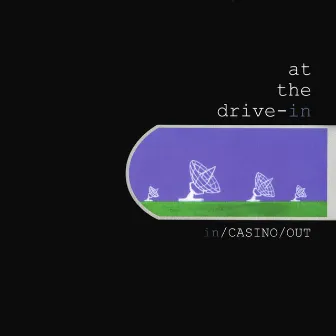 In / Casino / Out by At the Drive-In