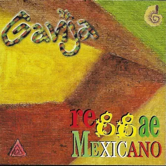 Reggae Mexicano by Ganja