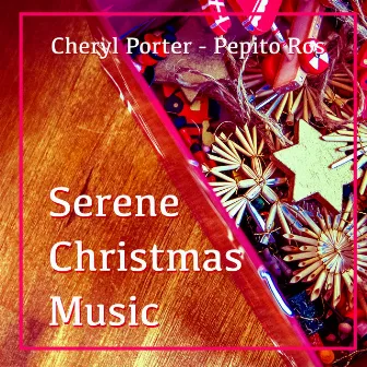 Serene Christmas Music by Cheryl Porter