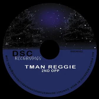 2nd OPP by Tman Reggie