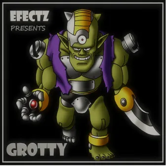 GROTTY by Dj Efectz