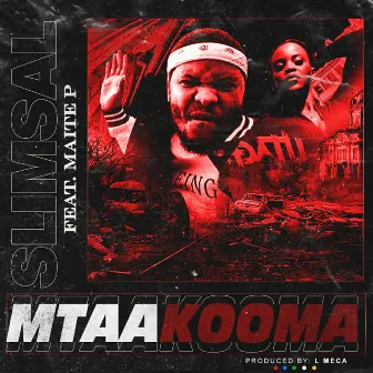 Mtaakooma by Slimsal