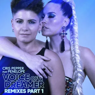 Voice of a Dreamer (Remixes, Pt. 1) by Cris Pepper