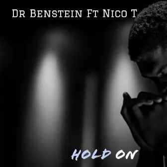 Hold On by Dr Benstein