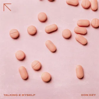 Talking 2 Myself by Don Dzy