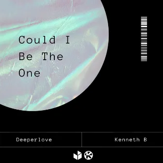 Could I Be the One by Kenneth B