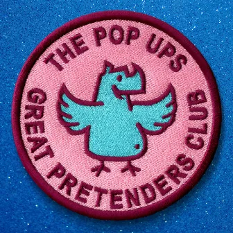 Great Pretenders Club by The Pop Ups