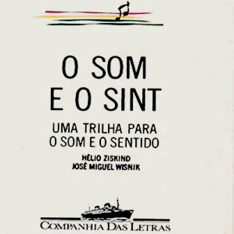 O Som e o Sentido: Uma Trilha para o Som e o Sentido by Hélio Ziskind