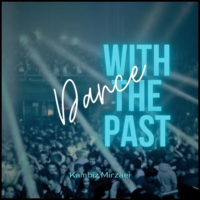 Dance with the Past