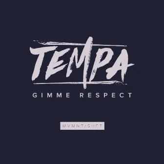 Gimme Respect by Tempa