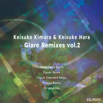 Glare Remixes, Vol. 2 by Keisuke Kimura