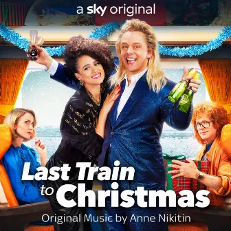 Last Train to Christmas (Original Score) by Anne Nikitin