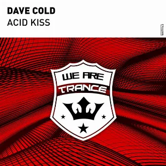 Acid Kiss by Dave Cold