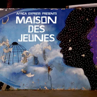 Africa Express Presents: Maison Des Jeunes (Deluxe Edition) by Africa Express