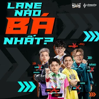 Lane Nào Bá Nhất Parody (Lễ Hội 5V5) by Liên Quân Mobile