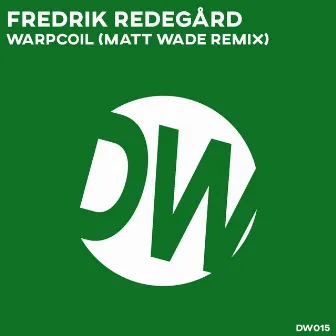 Warpcoil (Matt Wade Remix) by Fredrik Redegård