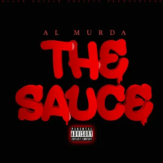 The Sauce by Al Murda