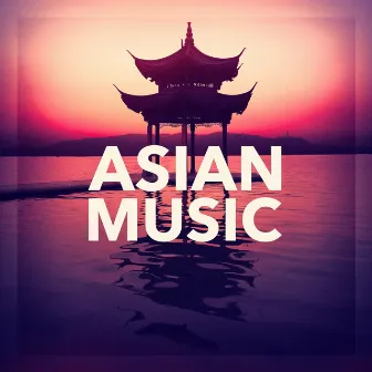 Asian Music by Asian Chillout Music Collective