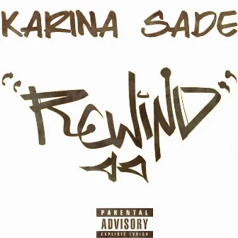 Rewind (re release) by Karina Sade