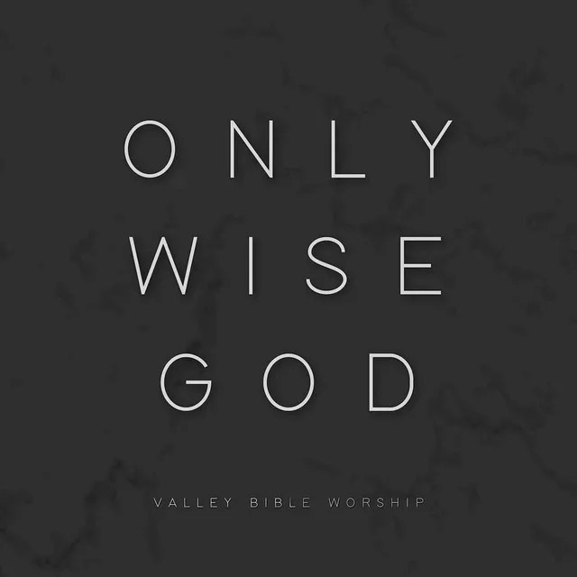 Only Wise God