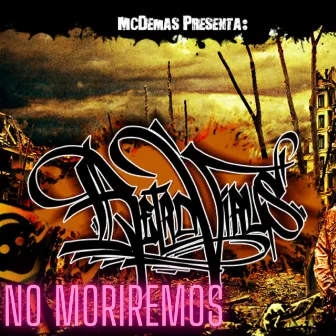 No Moriremos by McDemas