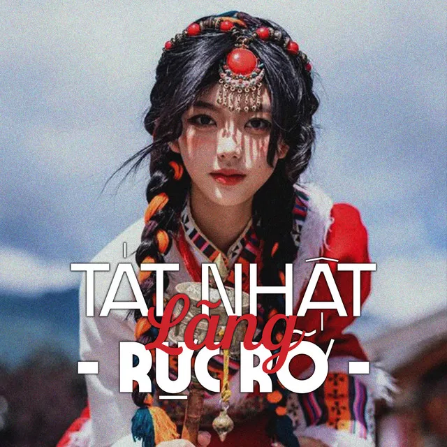 Tát Nhật Lang Rực Rỡ (Deep House)