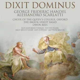 Dixit Dominus: Handel • Scarlatti by The Brook Street Band