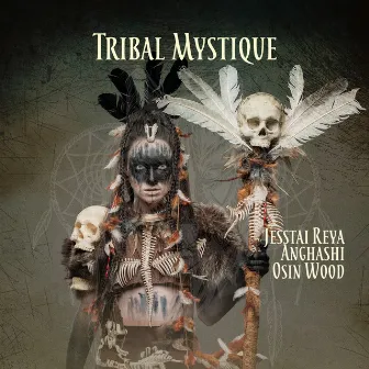 Tribal Mystique by Unknown Artist