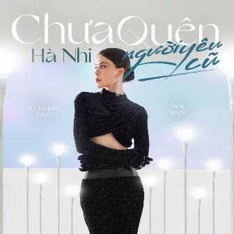 Chưa Quên Người Yêu Cũ by Hà Nhi