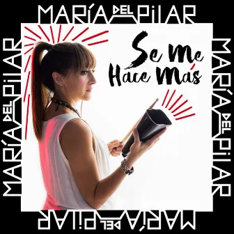 Se Me Hace Más by María Del Pilar