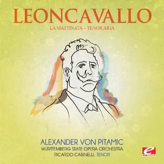 Leoncavallo: La Mattinata: 