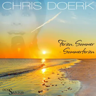 Ferien, Sommer - Sommerferien by Chris Doerk