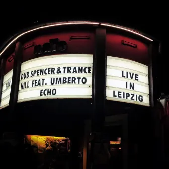 Live in Leipzig by Dub Spencer & Trance Hill