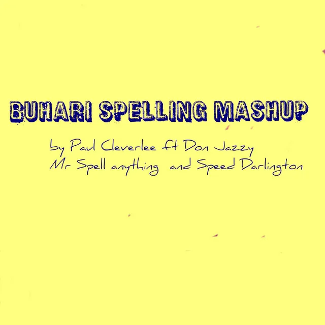 Buhari Spelling Mashup